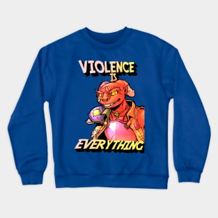 Violence is Everything <3 Crewneck Sweatshirt